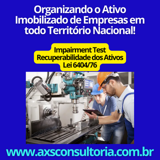 Ativo Imobilizado - Consultoria Especializada - AXS Consultoria Empresarial Passivo Bancário Ativo Imobilizado Ativo Fixo