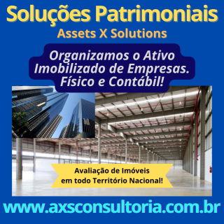 Avaliação de Imóveis em Todo Brasil! - AXS Ativos Consultoria Empresarial Passivo Bancário Ativo Imobilizado Ativo Fixo