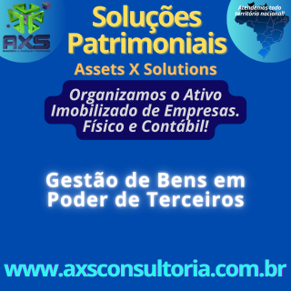 Gestão de Bens em Poder de Terceiros - AXS Consultoria Avaliação Patrimonial Inventario Patrimonial Controle Patrimonial Controle Ativo
