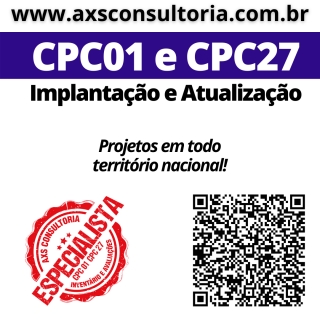 Implantação do CPC01 e CPC27 em todo o Brasil! Consultoria Empresarial Passivo Bancário Ativo Imobilizado Ativo Fixo