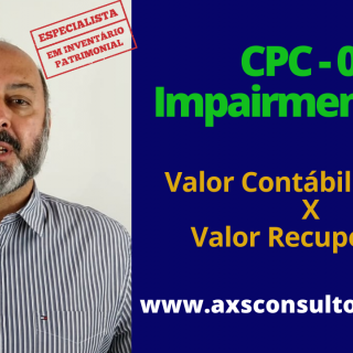Teste de Impairment - AXS Consultora Empresarial Avaliação Patrimonial Inventario Patrimonial Controle Patrimonial Controle Ativo Teste de Impairment - AXS Consultora Empresarial Consultoria Empresarial Passivo Bancário Ativo Imobilizado Ativo Fixo