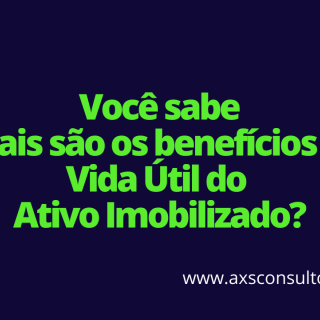 Vida Útil - Avaliação Patrimonial - AXS Consultoria Consultoria Empresarial Passivo Bancário Ativo Imobilizado Ativo Fixo