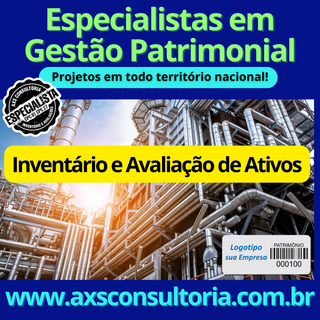 Avaliação de Industrias em Todo Brasil - AXS Consultoria Avaliação Patrimonial Inventario Patrimonial Controle Patrimonial Controle Ativo