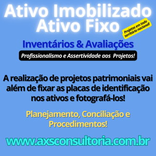 Ativo Imobilizado em todo Brasil - AXS Consultoria Avaliação Patrimonial Inventario Patrimonial Controle Patrimonial Controle Ativo