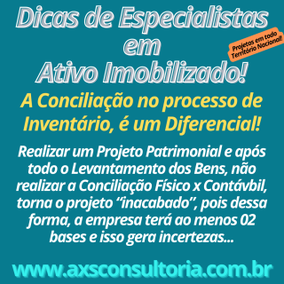 Atixo Fixo em Condomonios - AXS Consultoria Empresarial Avaliação Patrimonial Inventario Patrimonial Controle Patrimonial Controle Ativo Atixo Fixo em Condomonios - AXS Consultoria Empresarial Consultoria Empresarial Passivo Bancário Ativo Imobilizado Ativo Fixo