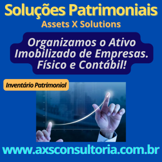 Gestão Patrimonial em todo Brasil - AXS Consultoria Avaliação Patrimonial Inventario Patrimonial Controle Patrimonial Controle Ativo